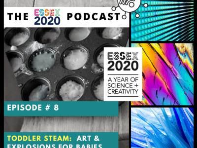 The Essex 2020 Podcast number 8. Toddler STEAM